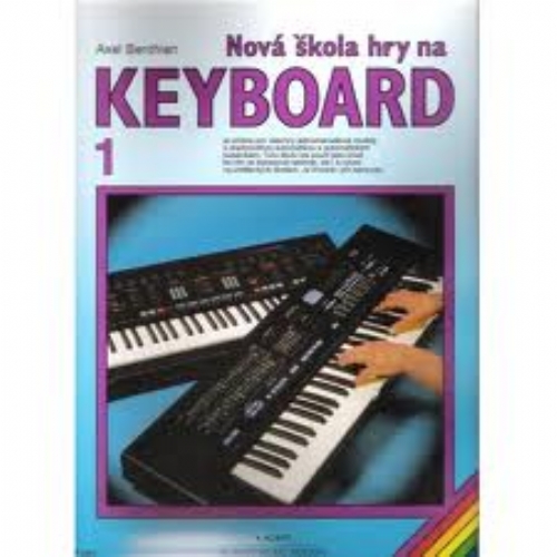 AXEL BENTHIEN Nová škola hry na keyboard 1.